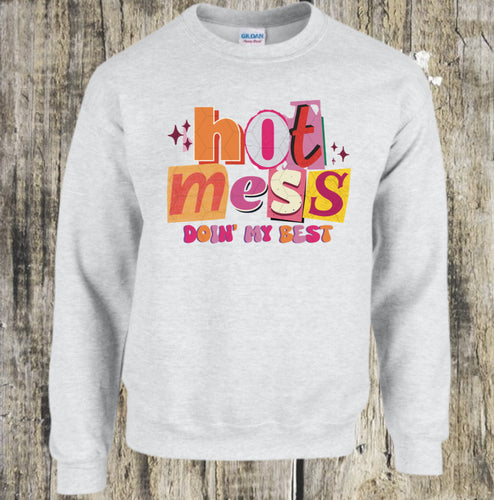 Hot Mess Sweatshirt