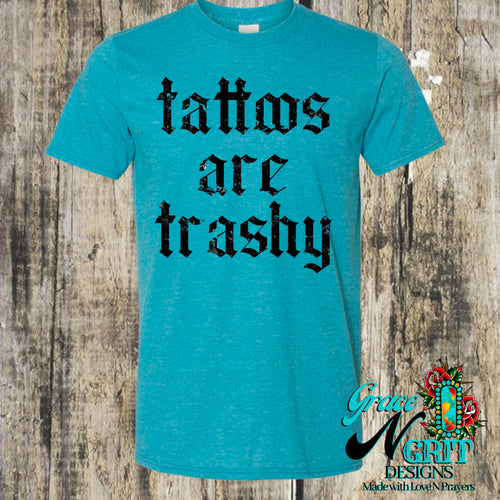 Tattoos Are Trashy