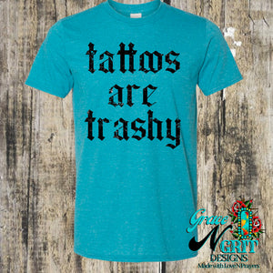 Tattoos Are Trashy