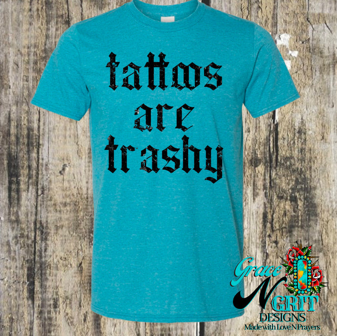 Tattoos Are Trashy