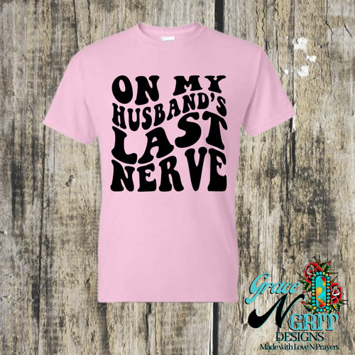 On My Husband's Last Nerve