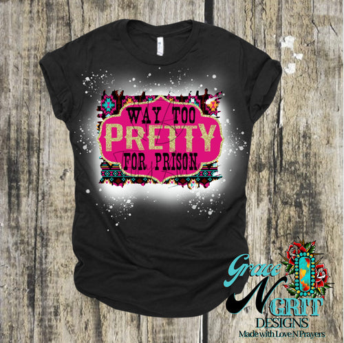 Way Too Pretty for Prison