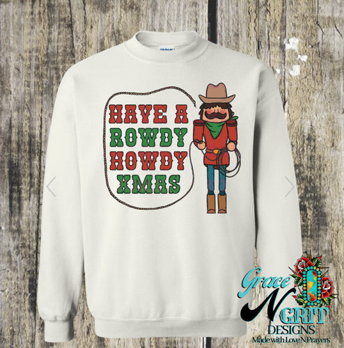 Howdy, Rowdy Christmas Sweatshirt