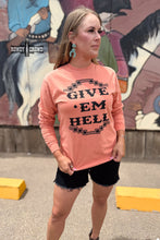 Load image into Gallery viewer, Give &#39;Em Hell Long Sleeve Tee
