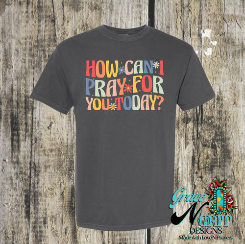 How can I pray for you today?