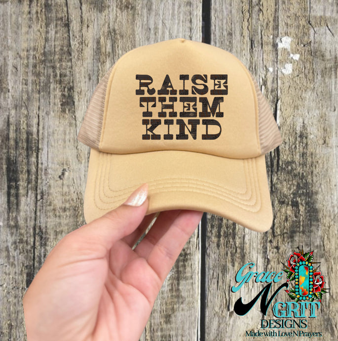 Raise them Kind Hat