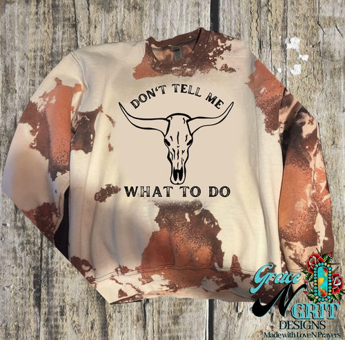 Don't tell me what to do sweatshirt 🤦🏻‍♀️