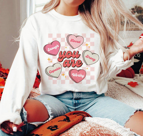 You Are Sweatshirt 💕