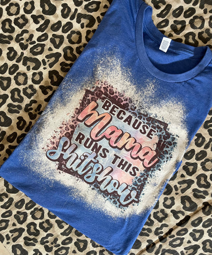 Mama Runs This Shitshow 💁🏻‍♀️💙