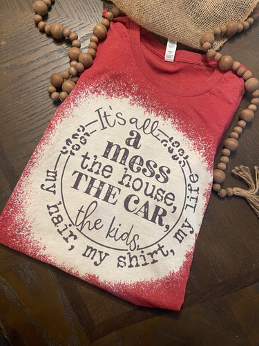It's All a Mess Tee