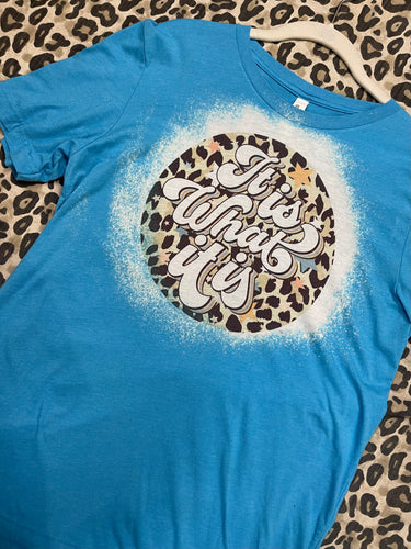 It is What it Is Tee