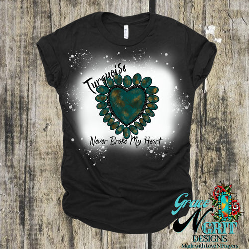 Turquoise Never Broke My Heart Tee