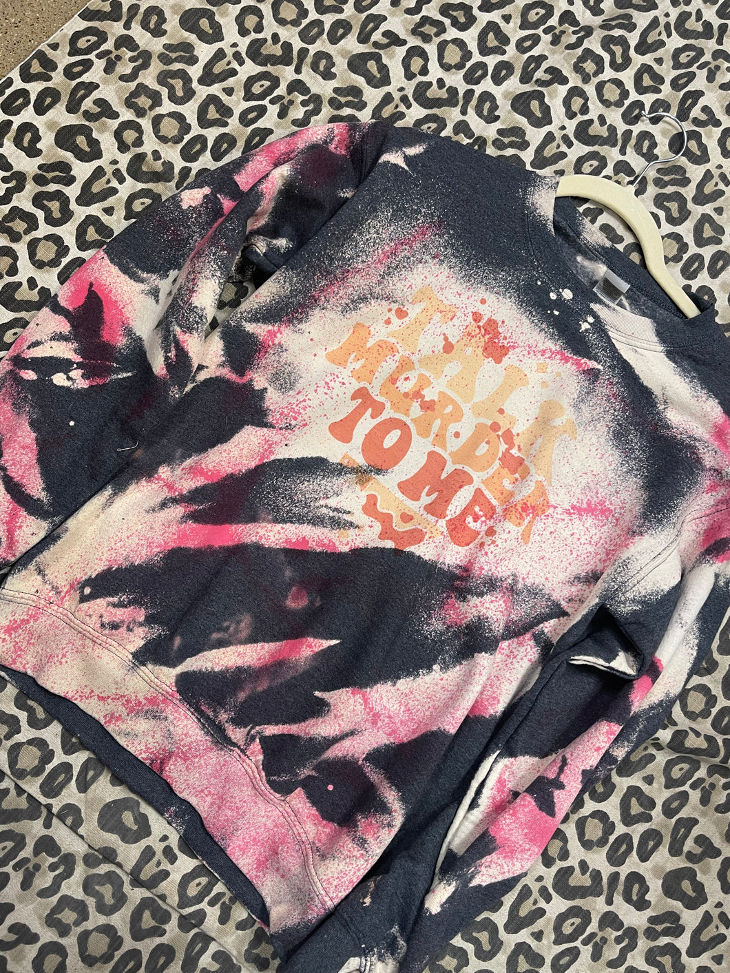Talk Murder to Me Sweatshirt